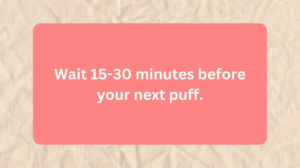 Wait 15-30 minutes
